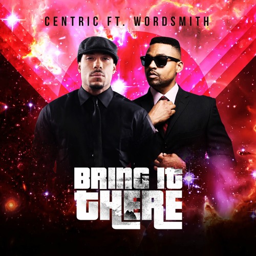 Centric & Wordsmith – Bring It There [Prod. Enrichment]